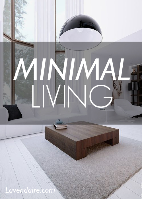  Minimal Living Meaningful Living Lavendaire